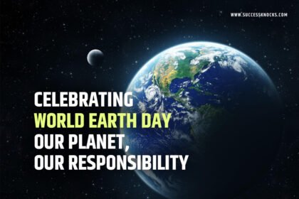 Celebrating World Earth Day: Our Planet, Our Responsibility
