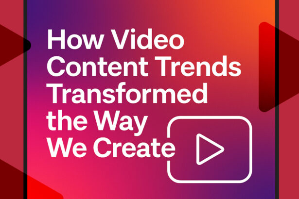 how video content trends transformed
