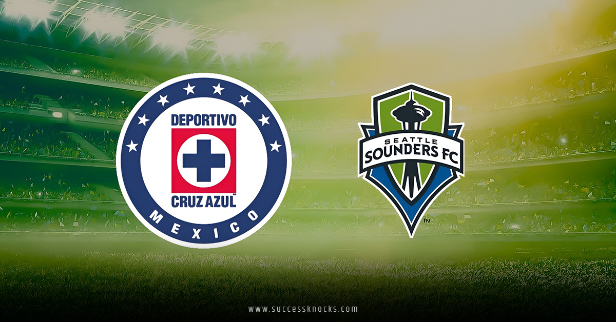 Cruz Azul vs Seattle Sounders