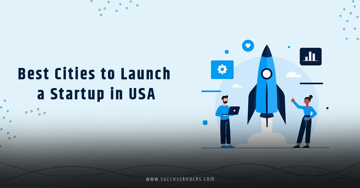Best Cities to Launch a Startup USA