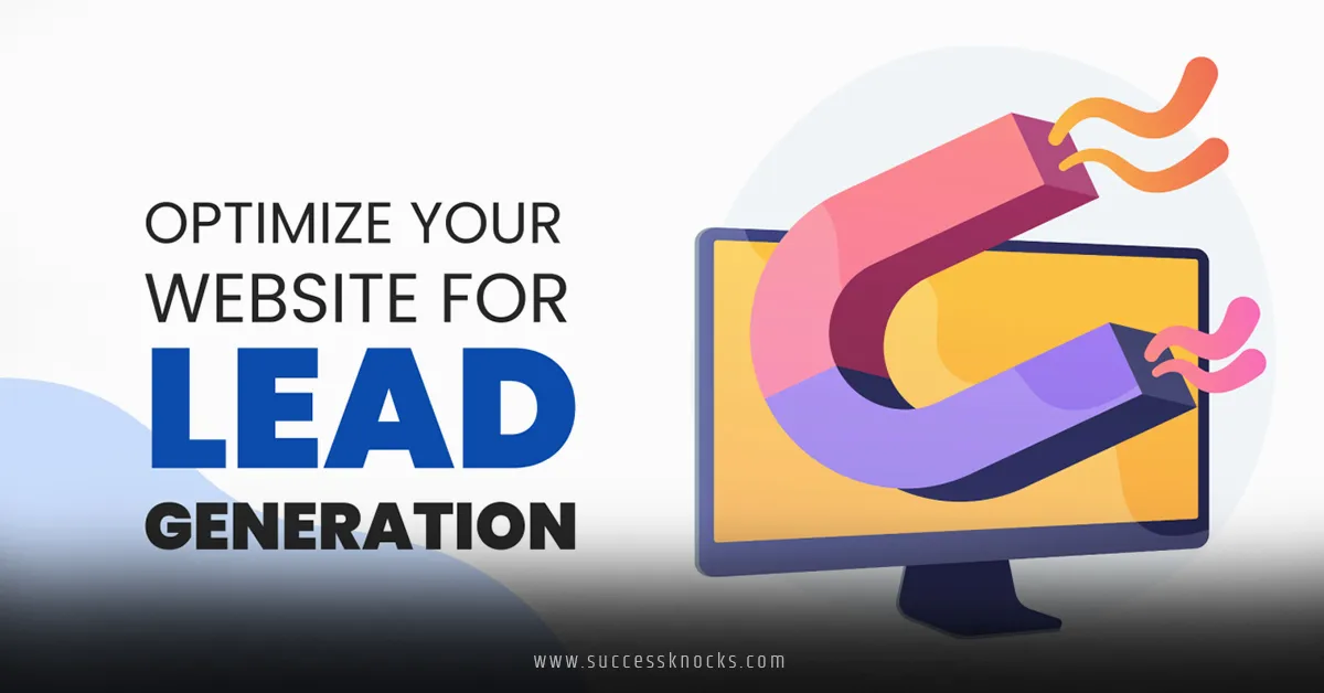 Optimizing Your Website for Lead Generation
