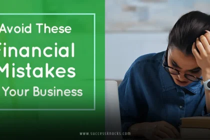 Top Financial Mistakes to Avoid in Business